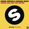 Cedric Gervais - Things Can Only Get Better