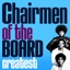 Greatest - Chairmen of the Board