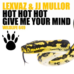 Give Me Your Mind / Hot Hot Hot - Single