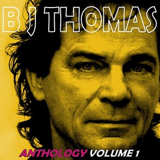 B.J. Thomas Tomorrow Never Comes