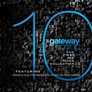 Gateway Worship When I Speak Your Name