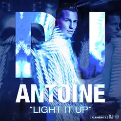 Light It Up - Single - Dj Antoine