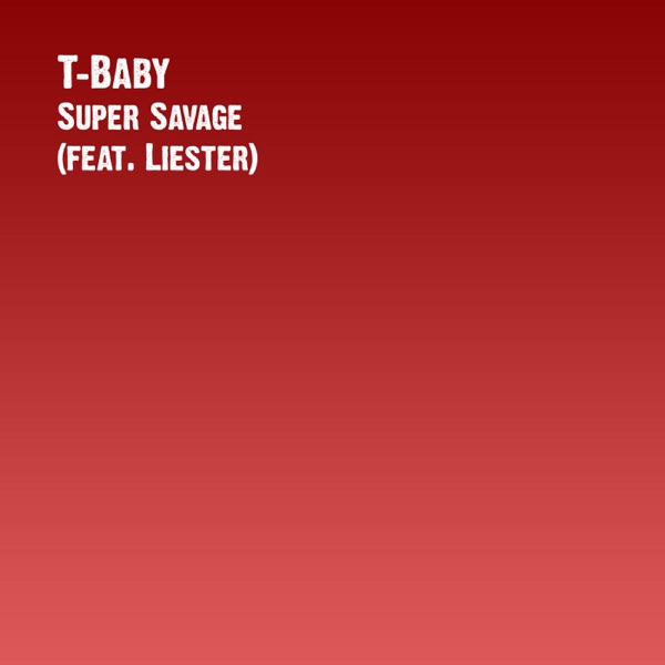 Super Savage (feat. Liester) - Single