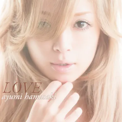 LOVE - Ayumi Hamasaki