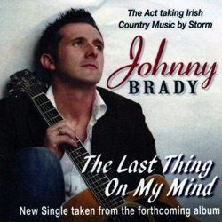 Johnny Brady - The Last Thing On My Mind