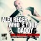 Who's Your Daddy (Jake Dile Melbourne Bass Remix) - Alex Reger lyrics