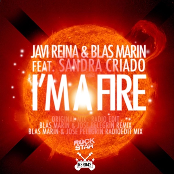 I'm a Fire (feat. Sandra Criado) [Blas Marin, Jose Pelegrin] - EP