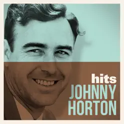 Hits - Johnny Horton