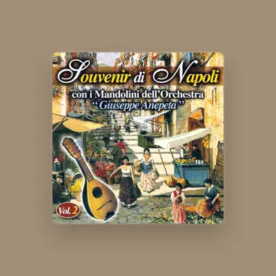Listen to Mandolini dell'Orchestra Giuseppe Anepeta, watch music videos, read bio, see tour dates & more!