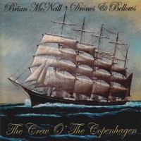 The Crew O' the Copenhagen by Brian McNeill & Drones & Bellows on Apple Music