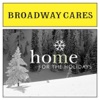 Broadway Cares: Home for the Holidays