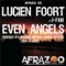 Even Angels (Instrumental Mix) (feat. I-Fan) - Lucien Foort lyrics