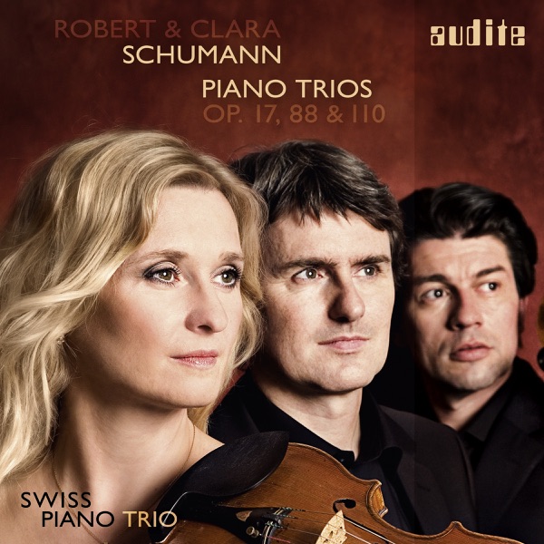Robert & Clara Schumann: Piano Trios Op. 17, 88 & 110