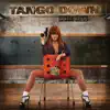 Tango Down - Hearts Catch Fire
