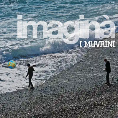 Imaginà - I Muvrini Imaginà - I Muvrini