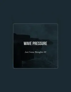 Listen to Wave Pressure, watch music videos, read bio, see tour dates & more!