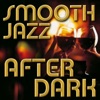 Smooth Jazz After Dark