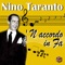 Piccerella piccerè - Nino Taranto lyrics