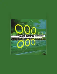 Ascolta Over Touch, guarda video musicali, leggi la biografia, vedi le date del tour & altro!