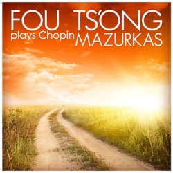 Fou Ts'ong - Mazurkas, Op. 6: No. 1 in F-Sharp Minor: Andante