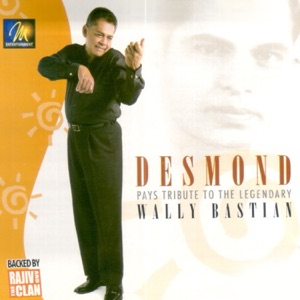 Desmond Pays Tribute to the Legendary Wally Bastian, Vol. 1