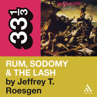 Jeffrey T. Roesgen - The Pogues' 'Rum, Sodomy & the Lash' (33 1/3 Series) (Unabridged) artwork
