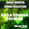 En La Ciudad Perdida (Original) - Jorge Montia & Coqui Selection lyrics