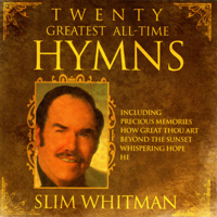 Slim Whitman - 20 Greatest All Time Hymns artwork
