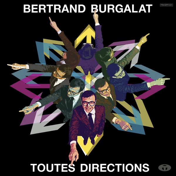 Toutes directions (Bonus Track Version) - Bertrand Burgalat