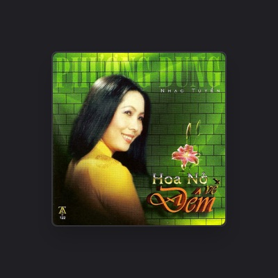 Listen to Phuong Dung, watch music videos, read bio, see tour dates & more!
