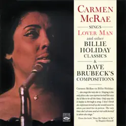 Sings Lover Man and Other Billie Holiday Classics & Dave Brubeck's Compositions - Carmen Mcrae