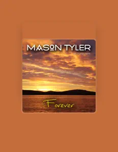 Listen to Mason Tyler, watch music videos, read bio, see tour dates & more!