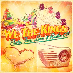 Party, Fun, Love & Radio - EP - We The Kings