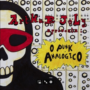 Arthur Joly Apresenta: O Punk Analógico