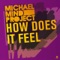 How Does It Feel - Michael Mind Project lyrics