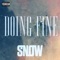 Doing Fine - Snow Tha Product lyrics