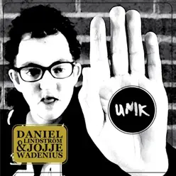 Unik (feat. Georg "Jojje" Wadenius) - Single - Daniel Lindström Unik (feat. Georg "Jojje" Wadenius) - Single - Daniel Lindström
