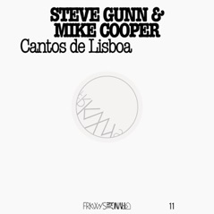 FRKWYS Vol. 11: Mike Cooper & Steve Gunn - Cantos De Lisboa