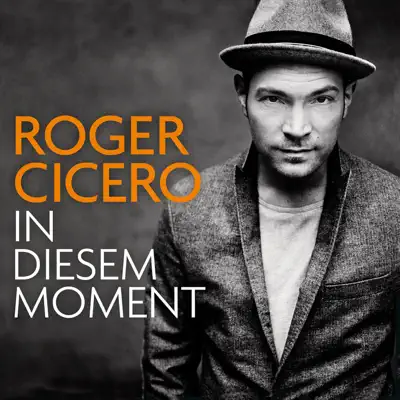 In diesem Moment - Roger Cicero