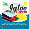 Igloo Riddim, 2014