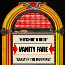 Vanity Fare - Early In the Morning