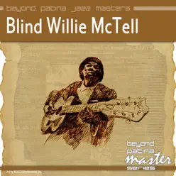 Beyond Patina Jazz Masters: Blind Willie McTell - Blind Willie McTell