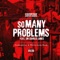 So Many Problems (feat. Sir Charles Jones) - Soufside lyrics