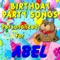 Abel, Can you Spell P-A-R-T-Y (Able) - Personalized Kid Music lyrics