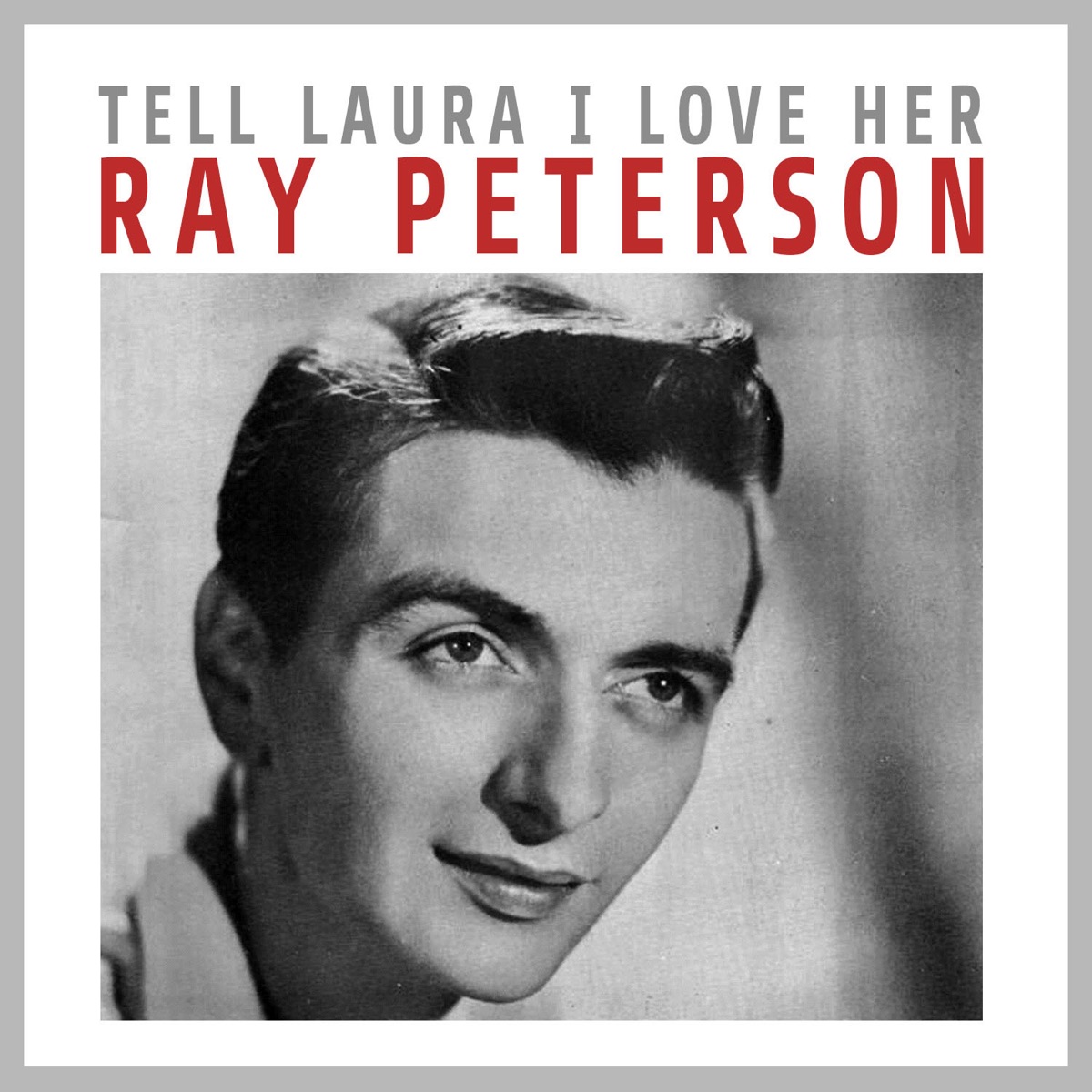 Tell Laura I Love Her - Single - Album by Ray Peterson - Apple Music
