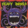 Heavy Bones, 2012