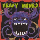 Heavy Bones - Turn It On