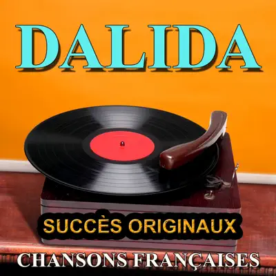 Chansons françaises (Succès originaux) : Dalida - Dalida