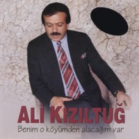 Ali Kızıltuğ - Benim O Köyümde Alacağım Var