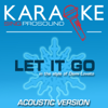 Let It Go (In the Style of Demi Lovato) [Acoustic Karaoke Instrumental Version] - ProSound Karaoke Band